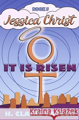 It is Risen H Claire Taylor 9780999605042 H. Claire Taylor - książka