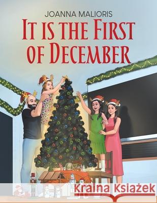 It Is the First of December Joanna Malioris 9781834189727 Tellwell Talent - książka