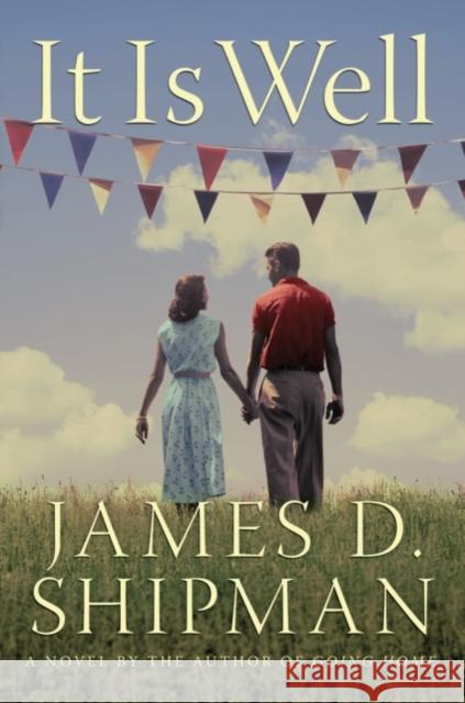 It Is Well: A Novel James D. Shipman 9781503939479 Amazon Publishing - książka