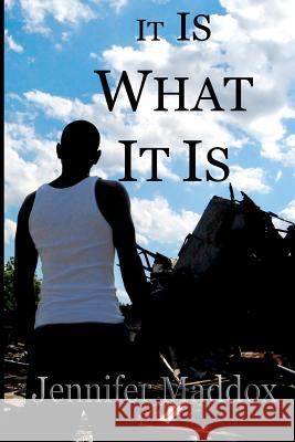 It Is What It Is Jennifer Maddox 9781478267669 Createspace - książka
