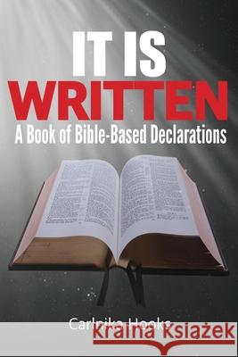 It is Written: A Book of Bible-Based Declarations Carlnika Hooks 9781955755009 Purpose Publishing - książka