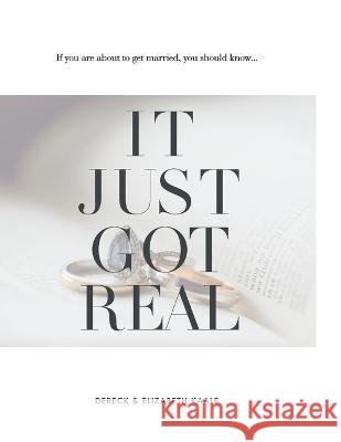 It Just Got Real Dereck And Elizabeth Kaale 9789976889857 Amazon Digital Services LLC - Kdp - książka