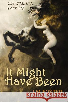 It Might Have Been LM Foster 9780692388785 9th Street Press - książka