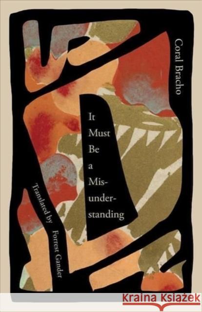 It Must Be a Misunderstanding Coral Bracho Forrest Gander 9780811231398 New Directions Publishing Corporation - książka