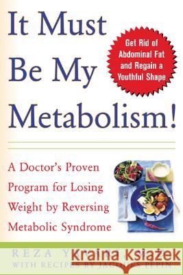 It Must Be My Metabolism Reza Yavari Jacques Pepin 9780071437608 McGraw-Hill Companies - książka