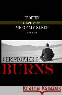 It Often Deprives Me of My Sleep Christopher D. Burns 9780970195289 C. B. Publishing - książka