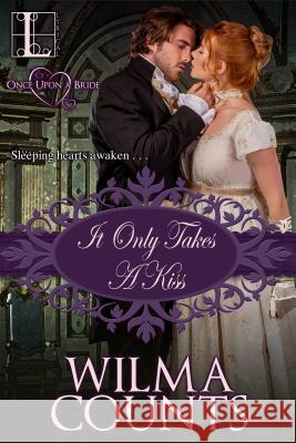 It Only Takes a Kiss Wilma Counts 9781601839107 Kensington Publishing Corporation - książka