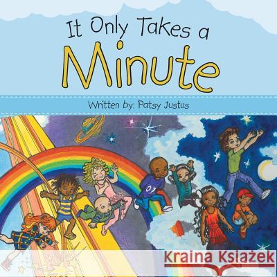 It Only Takes a Minute Patsy Justus 9781512734591 WestBow Press - książka