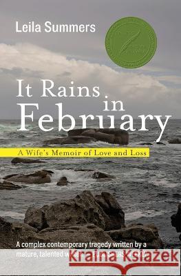 It Rains in February: A Wife\'s Memoir of Love and Loss Leila Summers 9781776416233 Pure Ink Press - książka