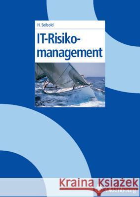 IT-Risikomanagement Holger Seibold 9783486580099 Walter de Gruyter - książka