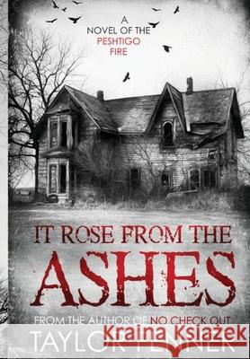 It Rose From the Ashes Taylor Fenner 9798218451479 Taylor C. Fenner Publishing - książka