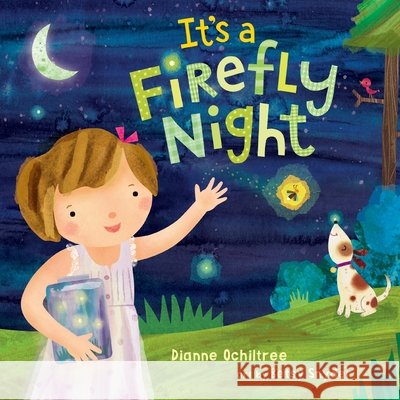 It's a Firefly Night Dianne Ochiltree Betsy Snyder 9781609057695 Blue Apple Books - książka