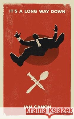 It's A Long Way Down Canon, Ian 9781775139515 Ian Cooney - książka
