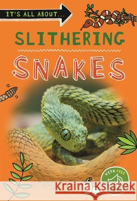 It's All About... Slithering Snakes Kingfisher 9780753446638 Pan Macmillan - książka