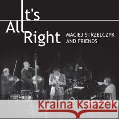 It's All Right CD Maciej Strzelczyk and Friends 5903684232550 Soliton - książka