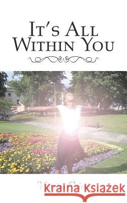 It's All Within You Katrina Calvin 9781524663261 Authorhouse - książka