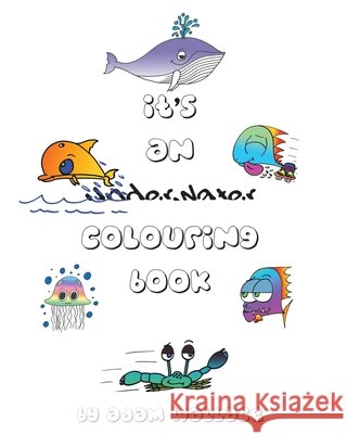 It's an Underwater Colouring Book Adam Wallace, Adam Wallace 9780648231295 Krueger Wallace Press - książka