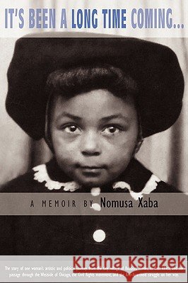 It's Been a Long Time Coming... Nomusa Xaba 9780615307305 Clearwater Publishing - książka