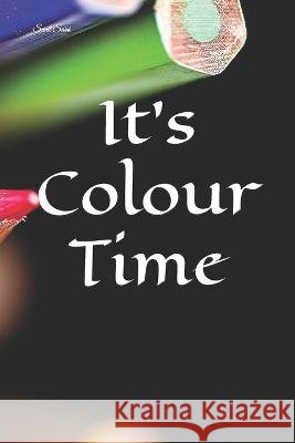 It's Colour Time Sunil Saini   9798392268320 Independently Published - książka