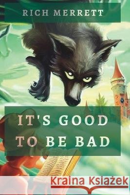 It's Good to be Bad Chat Gpt Rich Merrett  9798394119224 Independently Published - książka