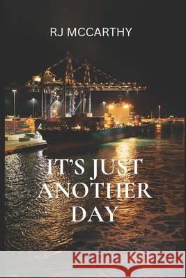 It's Just Another Day Rj McCarthy 9798329643473 Independently Published - książka