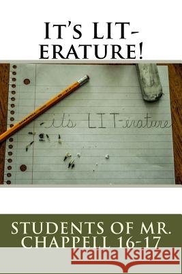 It's LIT-erature! MR Chappell, Students of 9781541175327 Createspace Independent Publishing Platform - książka