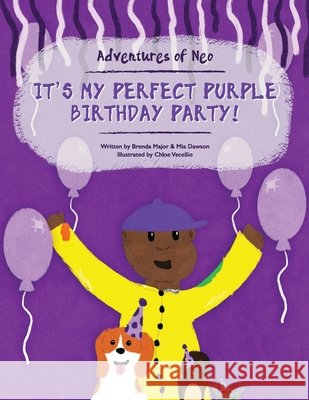 It's My Perfect Purple Birthday Party! Brenda Major Mia Dawson 9781977282736 Outskirts Press - książka