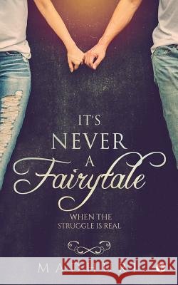 It's Never a Fairytale: When the Struggle Is Real Madhuri 9781947752962 Notion Press, Inc. - książka
