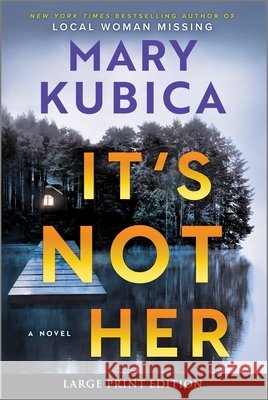 It's Not Her Mary Kubica 9780778306191 Park Row - książka