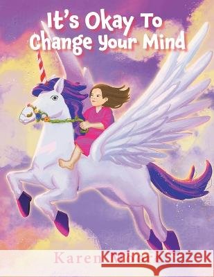 It's Okay To Change Your Mind Moore Karen Moore 9798886150513 Inks and Bindings, LLC - książka