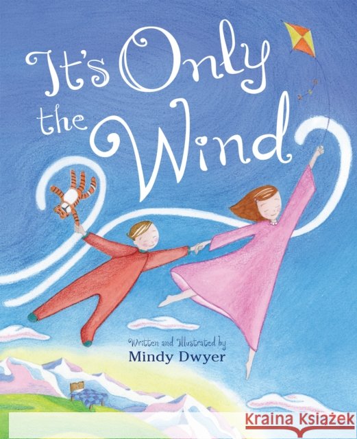 It's Only the Wind Mindy Dwyer 9781513260747 Westwinds Press - książka