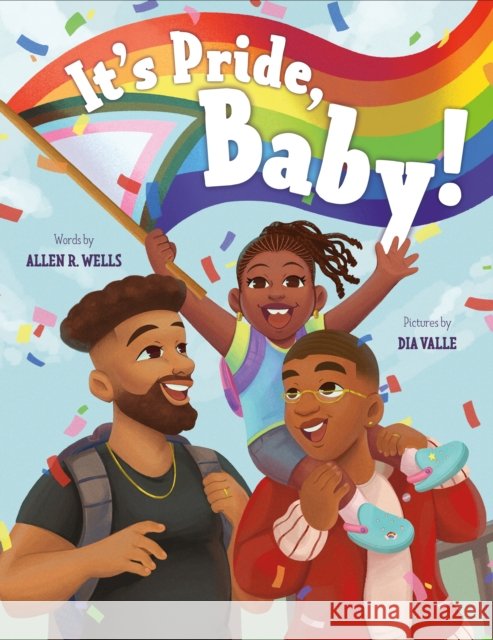 It's Pride, Baby! Allen R. Wells India Valle 9780374390693 Farrar, Straus & Giroux Inc - książka