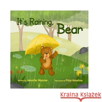 It's Raining, Bear. Munroe, Jennifer 9798588122283 Independently Published - książka