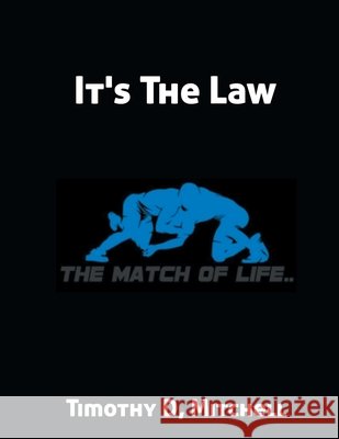 It's The Law Timothy Mitchell 9781087806457 Match of Life - książka