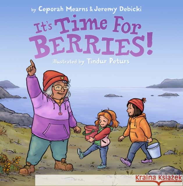 It's Time for Berries! Jeremy Debicki 9781772274653 Inhabit Media Inc - książka