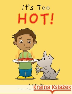It's Too Hot! Jason Garner Tony Fu 9781069521705 Garner & Fu - książka