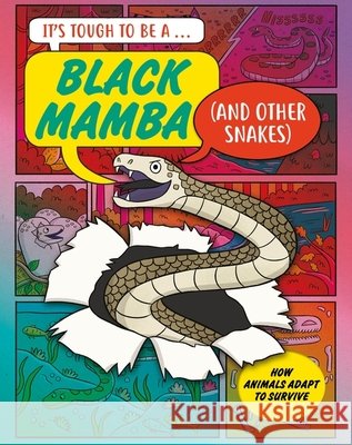 It’s Tough to Be: A Black Mamba (and Other Snakes) John Townsend 9781526329608 Hachette Children's Group - książka