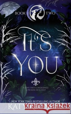 It's You: Book Two: A Forbidden Love Wolf Shifter Paranormal Romance Regnery, Katy 9798895671818 Love N. Books Press - książka