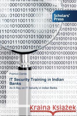 IT Security Training in Indian Banks Pramod Damle 9783639703238 Scholars' Press - książka