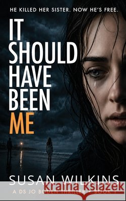 It Should Have Been Me: A gripping psychological thriller Susan Wilkins 9781739249366 Herkimer Limited - książka