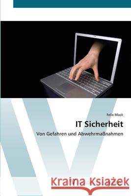 IT Sicherheit Mack, Felix 9783639420746 AV Akademikerverlag - książka