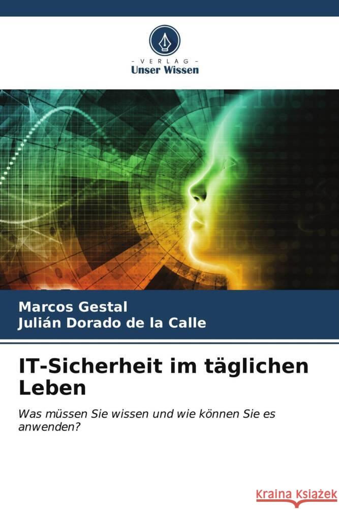 IT-Sicherheit im t?glichen Leben Marcos Gestal Juli?n Dorad 9786206603740 Verlag Unser Wissen - książka