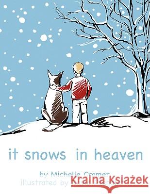 It Snows in Heaven Michelle Cromer David Pfendler 9781438928210 Authorhouse - książka