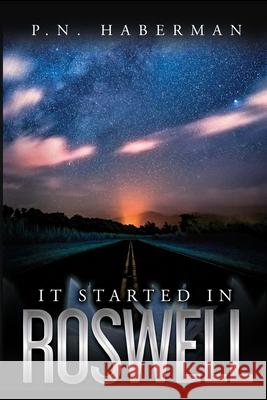 It Started in Roswell Paul N. Haberman 9780578896021 Rodaxla Publishing - książka