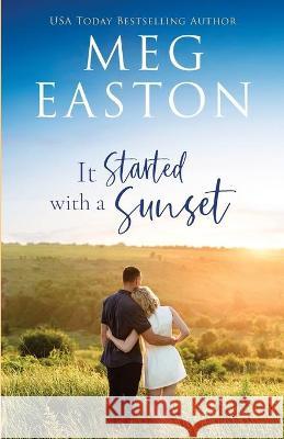 It Started with a Sunset Meg Easton 9781956871005 Mountain Heights Publishing - książka