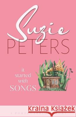 It Started With Songs Suzie Peters   9781915109217 GWL Publishing - książka