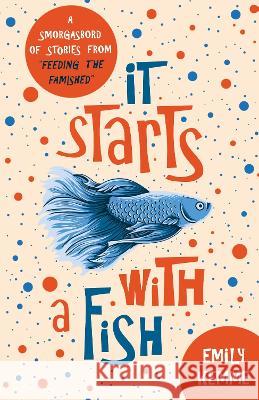 It Starts with a Fish Emily Kemme 9781914158032 Loudhailer Books - książka