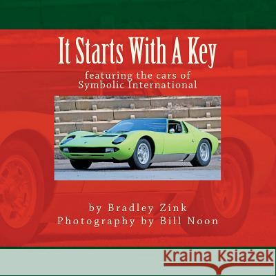 It Starts With A Key: : How Cars Work, For Kids Zink, Bradley 9781511429948 Createspace Independent Publishing Platform - książka