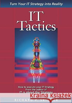 IT Tactics Skinner, Richard P. 9781419639999 Booksurge Publishing - książka