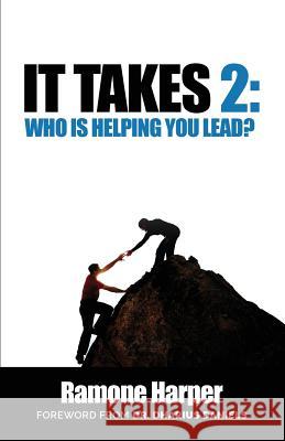 It Takes 2: Who Is Helping You Lead Ramon Harper 9781732072206 Heritage - książka